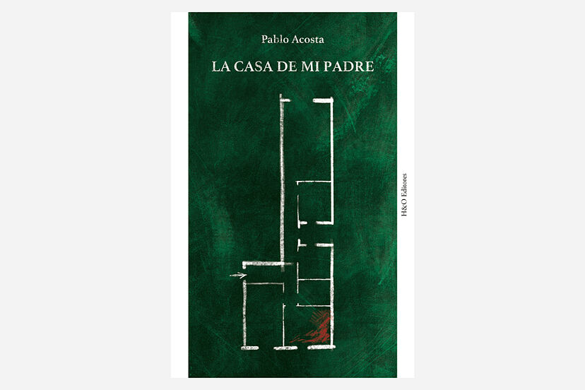 El escobillon » Blog Archive » La casa de mi padre, una novela que no es  novela sino una casa, de Pablo Acosta